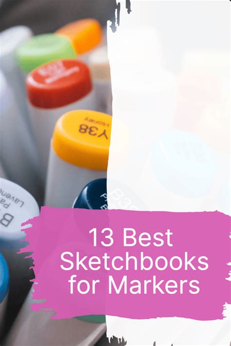 Looking for a Sketchbook for Markers? 13 Awesome Sketchbooks for Marker ...