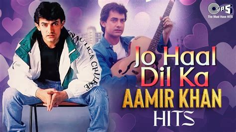 Jo Haal Dil - Aamir Khan Hits Playlist | Aamir Khan Songs Old | Bollywood Romantic Songs Jukebox ...