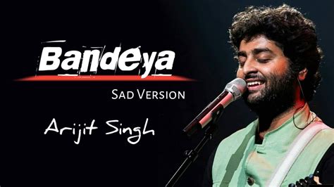 Arijit Singh: Bandeya ( Lyrics) | Dil Juunglee - YouTube Music