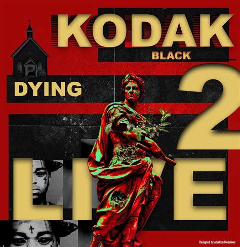 DYING TO LIVE KODAK BLACK COVER ART CONCEPT on Behance