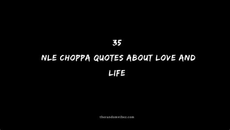 Top NLE Choppa Quotes About Love And Life