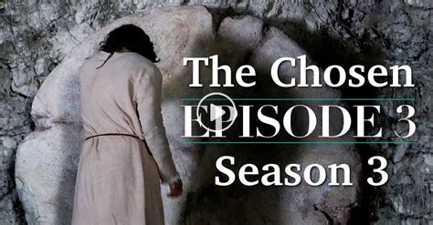 Watch The Chosen - Season 3, Episode Three