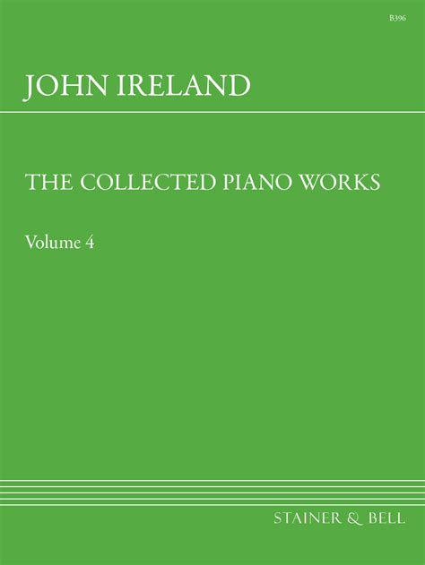 Ireland, John: The Collected Works for Piano: Volume 4 - Stainer & Bell