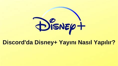 Discord'da Disney Plus Yayını Nasıl Yapılır? | Oyun İçerikleri