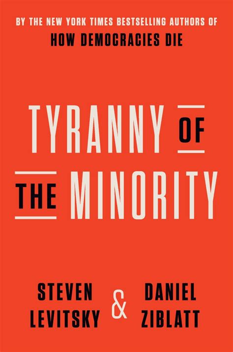 Review | ‘Tyranny of the Minority: How American Democracy Reached the Breaking Point’ by Steven ...