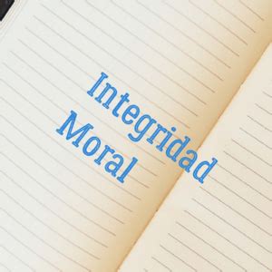 La importancia de la integridad moral - Micropymes Red