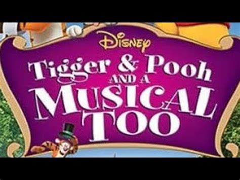 Opening & Closing to My Friends Tigger & Pooh: Tigger & Pooh And A Musical Too 2009 DVD - YouTube