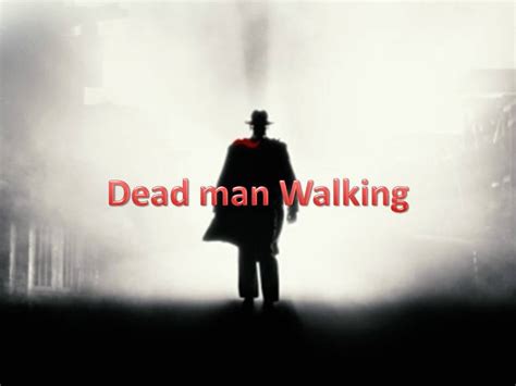 Dead Man Walking - Walk With God