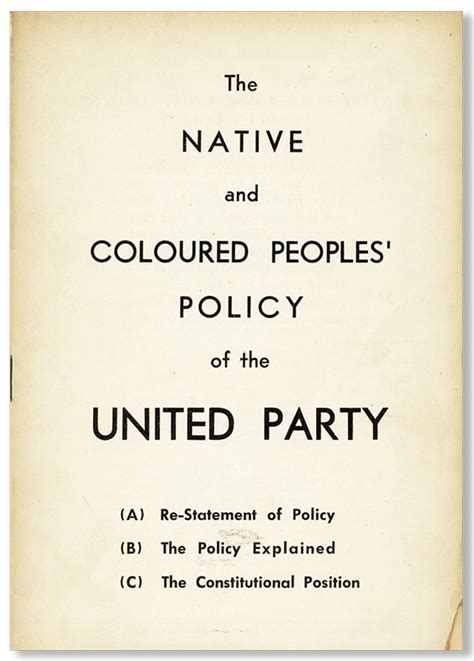 The Native and Coloured Peoples' Policy of the United Party. A Re ...