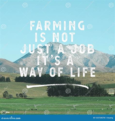 Inspirational Agricultural Quotes - Farming is Not a Job, it`s a Way of ...