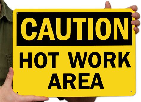 Hot Work Area Sign - OSHA Caution Safety, SKU: S-2319 - MySafetySign.com