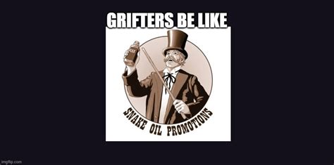 Grifters Suck! - Imgflip