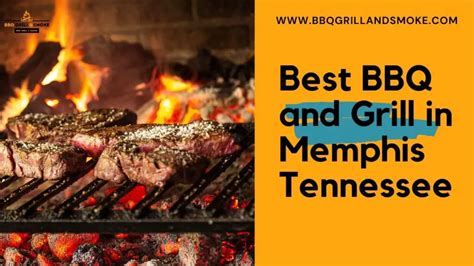 Best BBQ in Memphis, Tennessee (Famous BBQ and Grill Restaurants) - BBQ Grill and Smoke