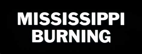 CLASSIC MOVIES: MISSISSIPPI BURNING (1988)