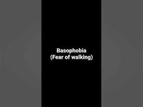 Basophobia(Fear of walking) - YouTube