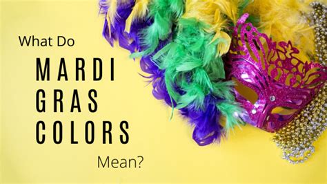 What Do The Colors Of Mardi Gras Mean? - Yumi Hae