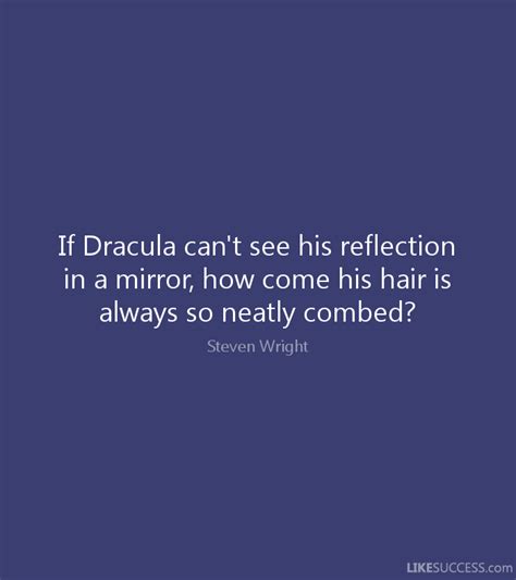 Quotes about Reflection in mirror (83 quotes)