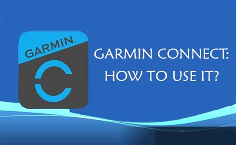 How To Use Garmin Connect