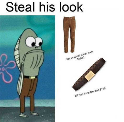 Steal His Look Spongebob Fish Meme - Shut Up And Take My Money