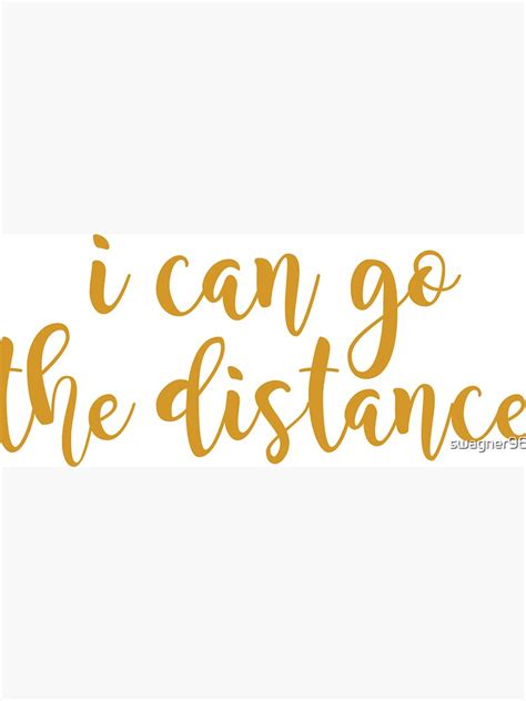 "I Can Go The Distance " Sticker by swagner96 | Redbubble