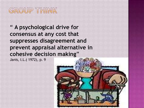 Groupthink and its impact on decision making