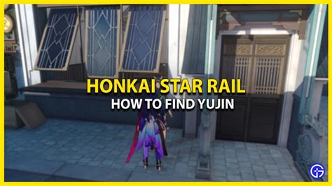 Yujin Location In Honkai Star Rail - How To Find - Gamer Tweak