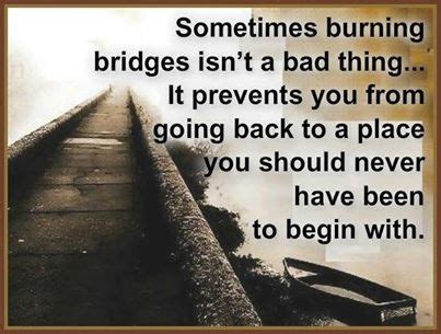 Burning Bridges Pictures, Photos, and Images for Facebook, Tumblr, Pinterest, and Twitter