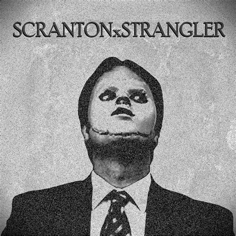 Scranton Strangler | SCRANTONxSTRANGLER