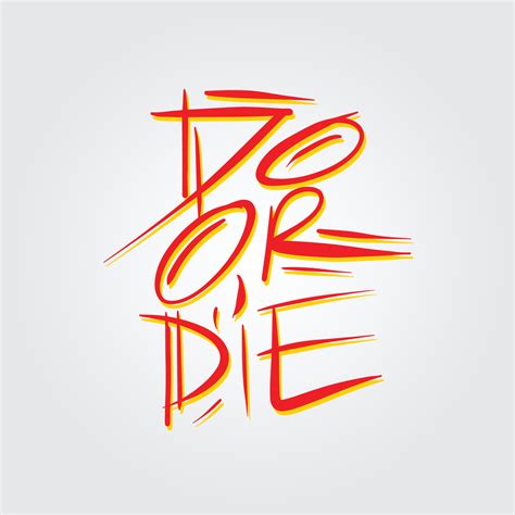 Do or Die Motivational Lettering quote vector illustration. 21850163 ...