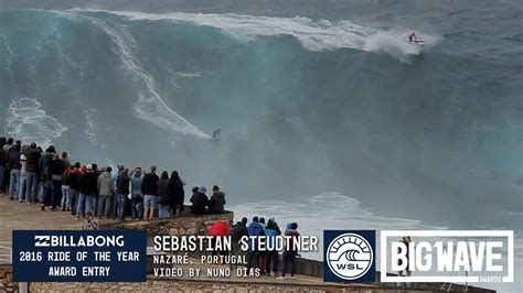 Sebastian Steudtner at Nazare - 2016 Billabong Ride of the Year Entry ...