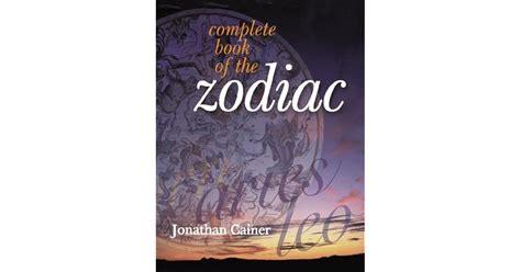 Complete Book of the Zodiac by Jonathan Cainer