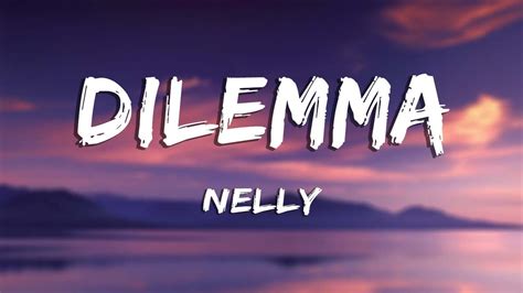 Dilemma - Nelly (Lyrics) - YouTube