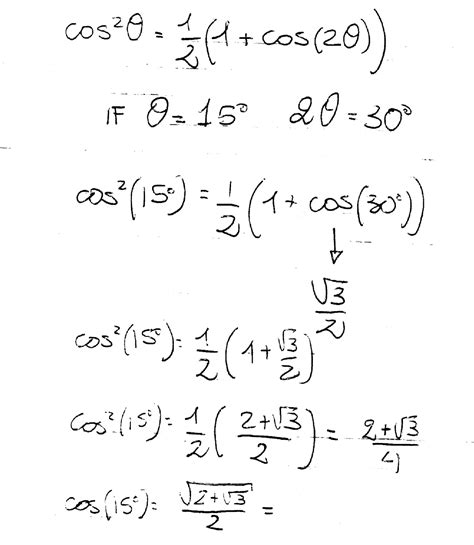 How do you use half angle formulas to find the exact value for cos 15 without using a calculator ...