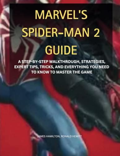 MARVEL'S SPIDER-MAN 2 GUIDE: A STEP-BY-STEP WALKTHROUGH, STRATEGIES ...