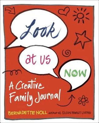 Book Review: Look at Us Now:A Creative Family Journal by Bernadette Noll