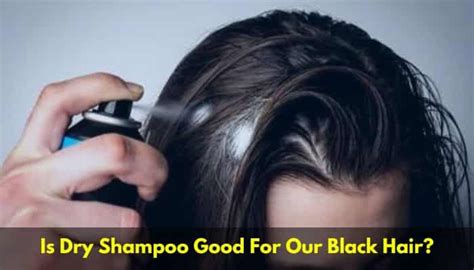 How Does Dry Shampoo Work On Black Hair? We Should Know!