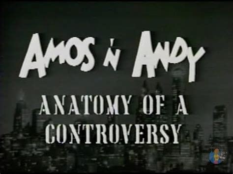 Amos 'n Andy: Anatomy of a Controversy (1983) The history of the television version of 'Amos 'n ...