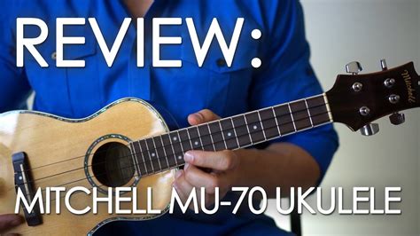 REVIEW: Mitchell MU-70 Ukulele - YouTube