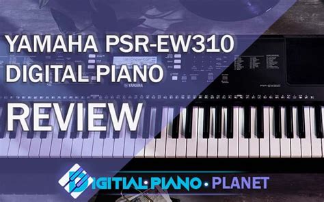 Yamaha PSR-EW310 Digital Piano – Digital Piano Planet