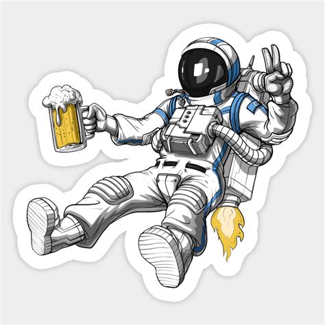 Astronaut Drinking Beer - Astronaut Beer - Sticker | TeePublic