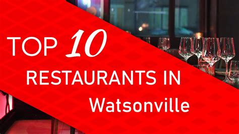 Top 10 best Restaurants in Watsonville, California - YouTube