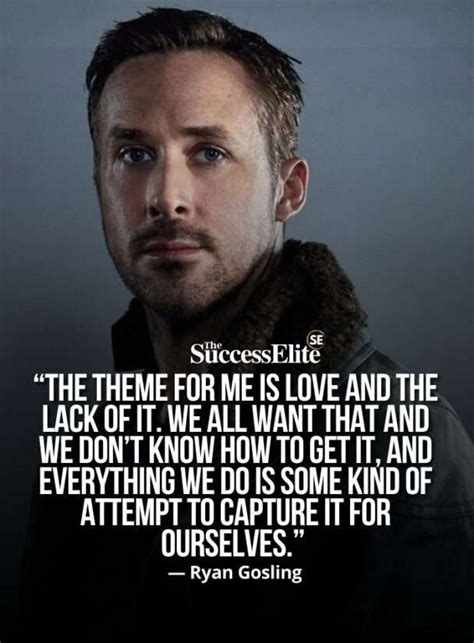 30 Inspiring Ryan Gosling Quotes To Succeed