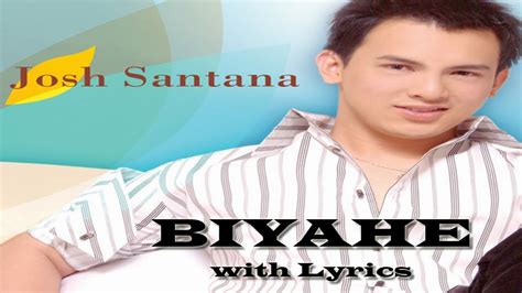 Biyahe by Josh Santana with Lyrics - YouTube