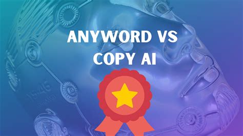 Anyword vs Copy AI – Which one is the best AI writing assistant ...