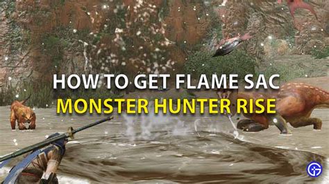 How To Get Flame Sac In Monster Hunter Rise - Location Guide