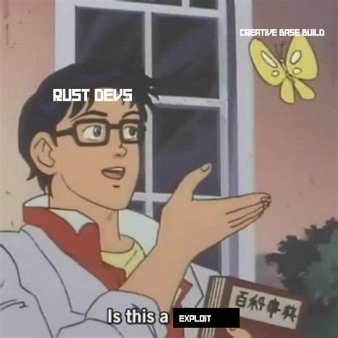 rust meme : r/playrust