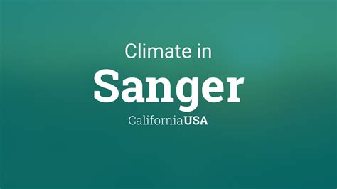 Climate & Weather Averages in Sanger, California, USA