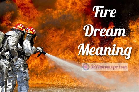 Fire Dream Meaning- What Does Dreaming About Fire Mean?