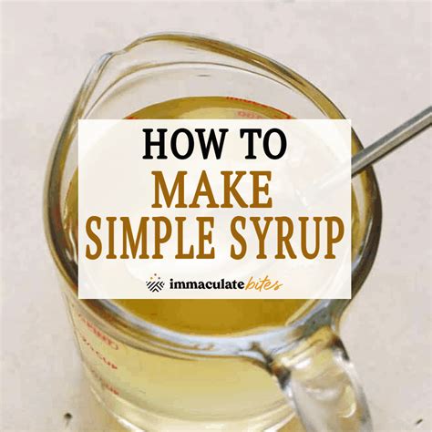 How to Make Simple Syrup - Immaculate Bites