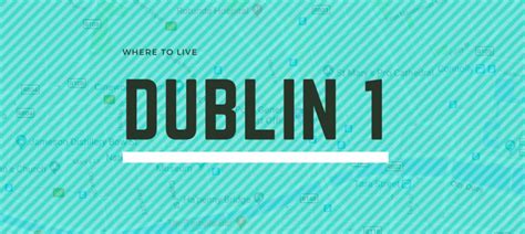 Dublin 1 - Where to Live | Dublin4you